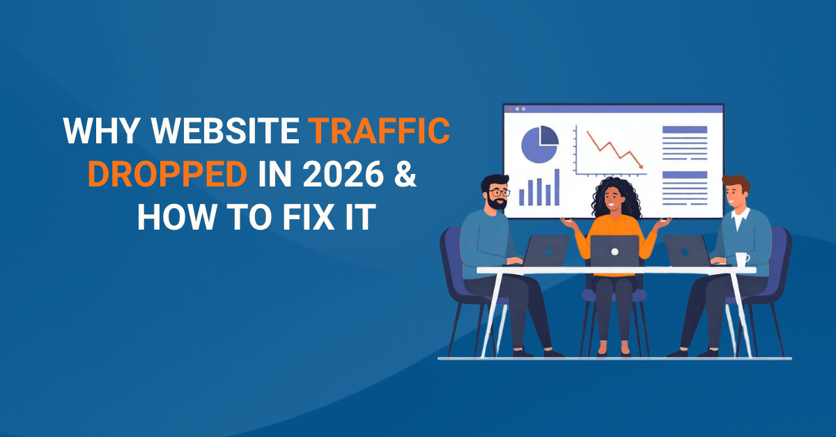 Why Your Website Traffic Dropped Suddenly in 2026 And How to Recover It