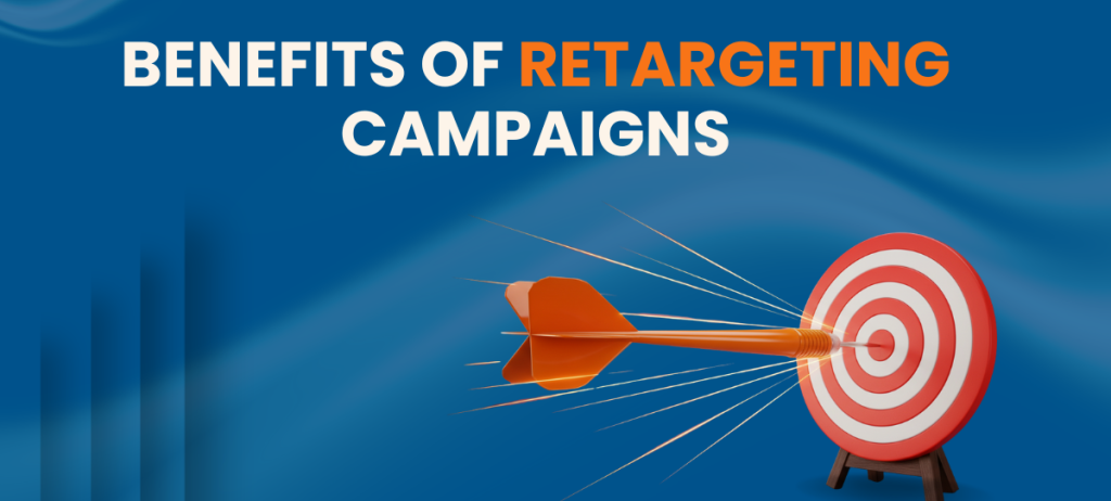 Benefits of Retargeting Campaigns